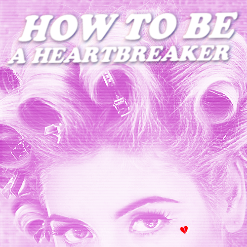  How to Be a Heartbreaker Fanmade Single Covers