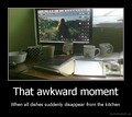 The awkward moment... - random photo
