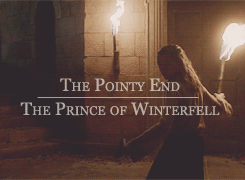  The Pointy End & The Prince of Winterfell