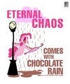 Eternal chaos comes with chocolate rain. - my-little-pony-friendship-is-magic photo