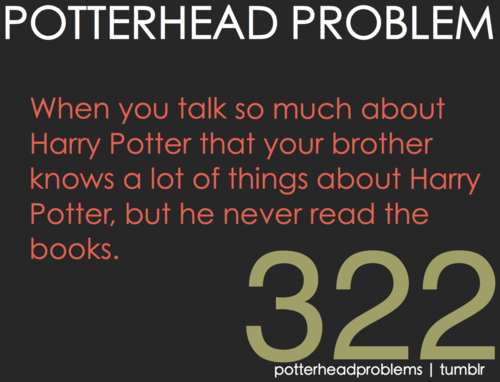Potterhead problems 321-340