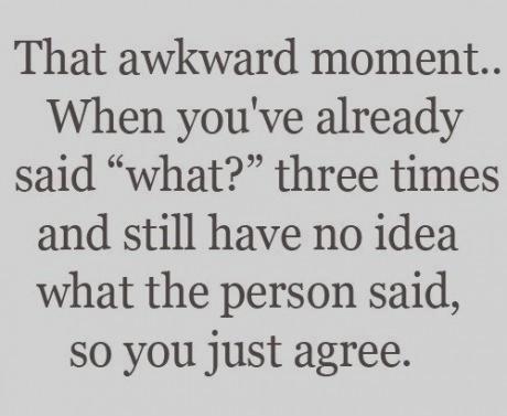  That awkward moment..