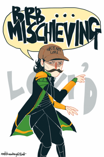  Brb Mischieving Loki'd