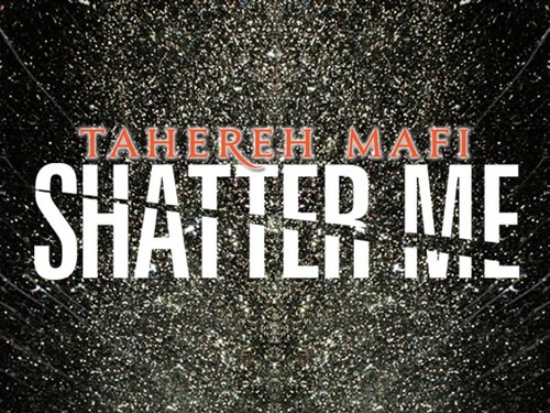  Shatter Me
