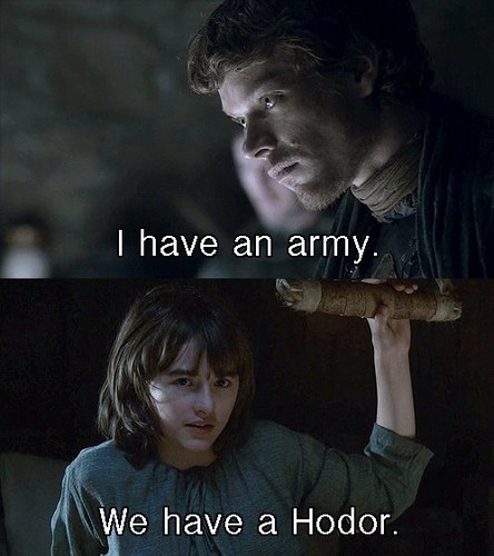  We have Hodor