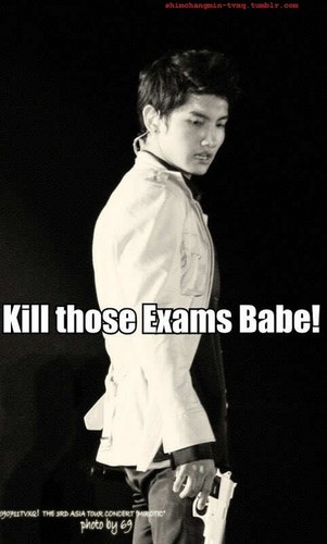 Kill those exams babe~