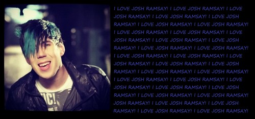  I l’amour JOSH RAMSAY!