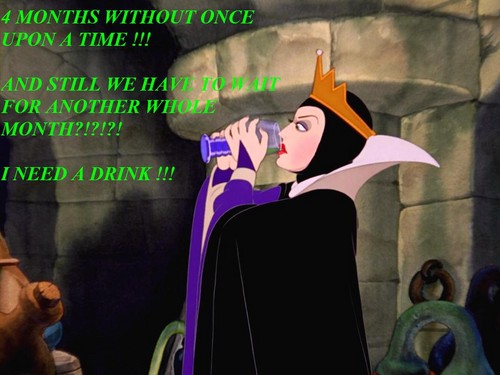 Waiting For Once Upon A time (Evil Queen from Snow White and seven dwarfs)