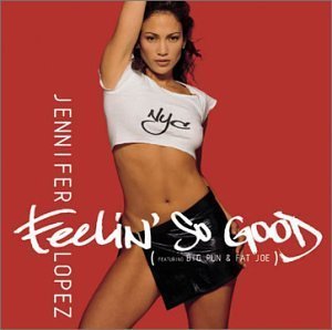 "Feelin' so good" was released in...