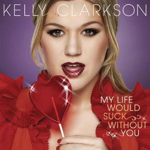 All I Ever Wanted (1): My Life Would Suck Without You - 
Did Kelly write / co-write / someone else wrote it?