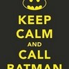 Keep Calm and Call Batman hilmeli photo