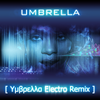 Umbrella (Υμβρελλα Electro Remix) XUmbrella photo