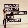 Replace fear with curiosity. cuteypuffgirl photo
