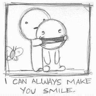  I can make tu smile :D