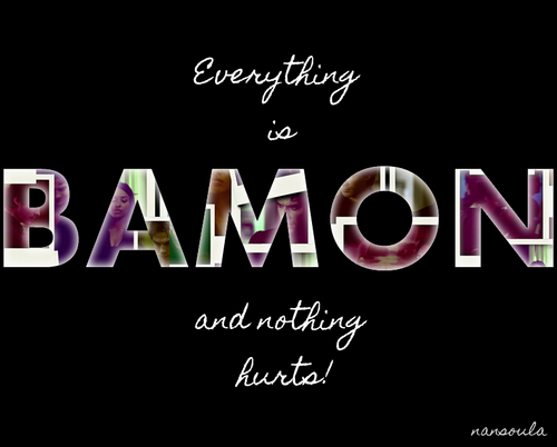  EVERYTHING IS BAMON AND NOTHING HURTS