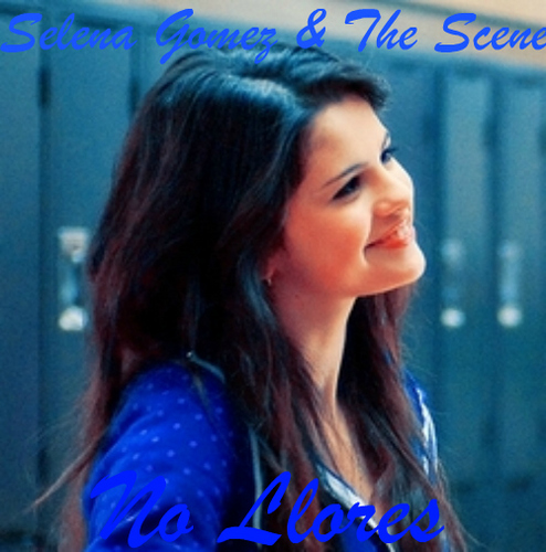  Selena Gomez & The Scene "No Llores" (Don't Cry In Espanol Album "Don't Cry) Official Single Cover!