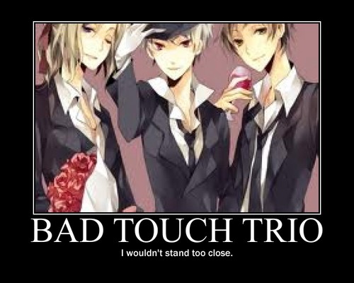  Bad touch trio