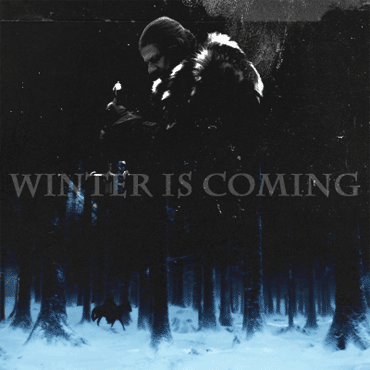  Winter is Coming