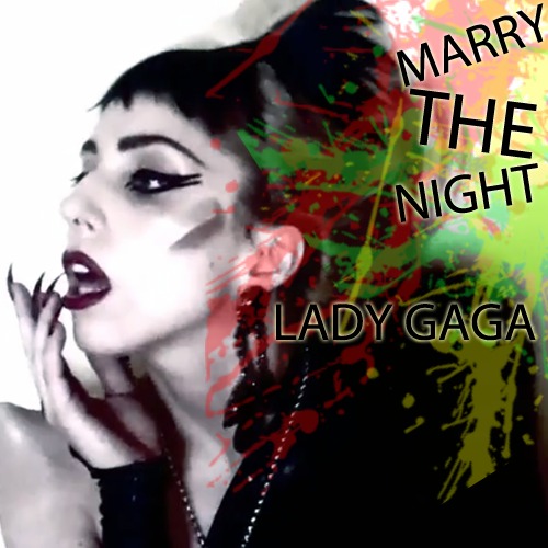  Lady Gaga-Marry The Night covers