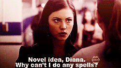  Novel idea, Diana. Why can't I do any spells?