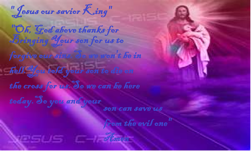 Jesus our savior king