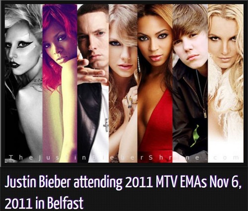  Justin will be attending the 2011 एमटीवी European संगीत Awards in Belfast, UK.