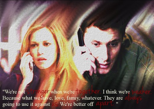  Dean & Haley "We're not stronger when we're together."