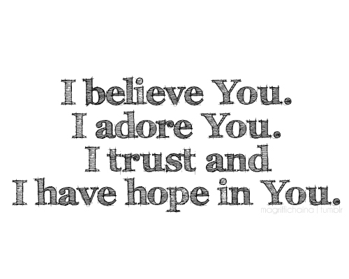  I Believe U, I Adore U, I Trust U & I Ave Hope In U! 100% Real ♥