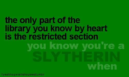  bạn Know You're a Death Eater/Slytherin when......