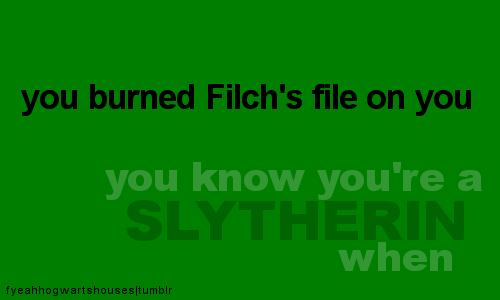  tu know you're a Slytherin when.....