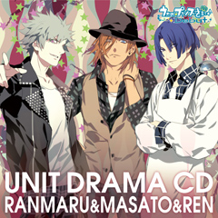  Drama CD -- Ranmaru, Masato, & Ren