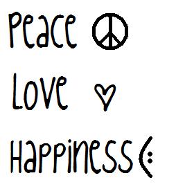  peace amor and happiness