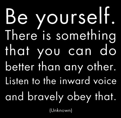 Be yourself!