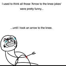  Arrow to the knee