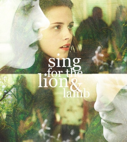  sing for the lion & the lamb<3