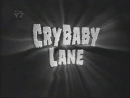  Cry Baby Lane
