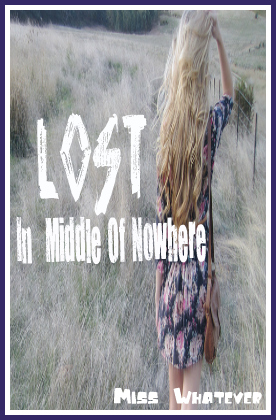 My New Cover For My Story "Lost In A Middle Of Nowhere"