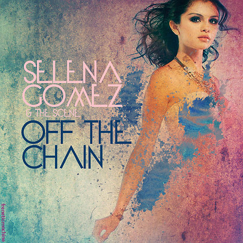  off the chain song द्वारा selena gomez