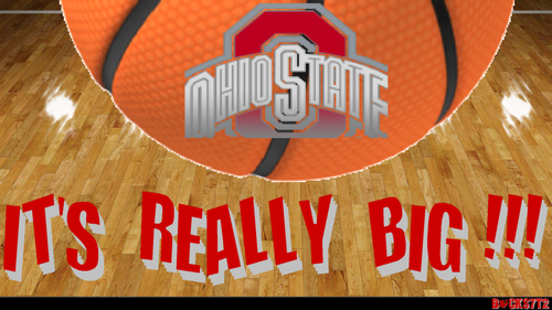  OHIO STATE basketball, basket-ball IT'S REALLY BIG
