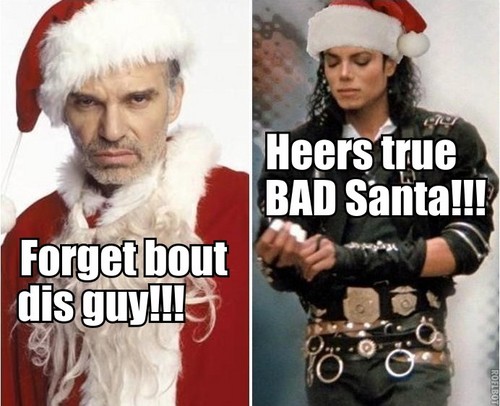  Michael is the true BAD Santa!