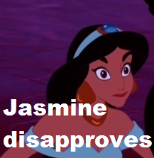 Jasmine disapproves