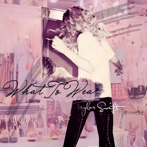  What To Wear single cover (fanmade)