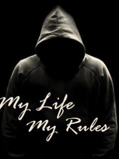 My life,my rule
