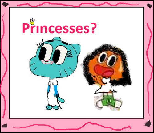  Gumball and Darwin are princesses