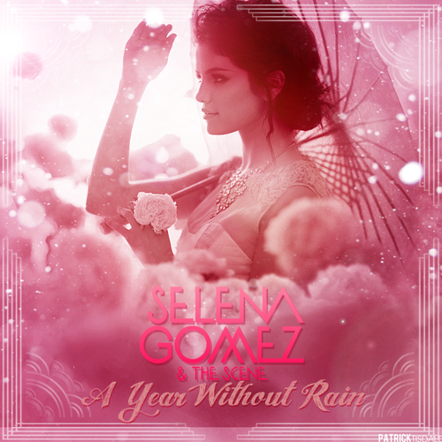  Selena Gomez & The Scene – A tahun Without Rain [FanMade]