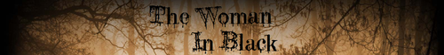  The Woman In Black - Potential Spot Banners