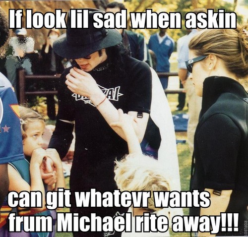  Want something? Ask Michael!