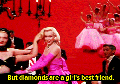  diamonds are a girl's best friend