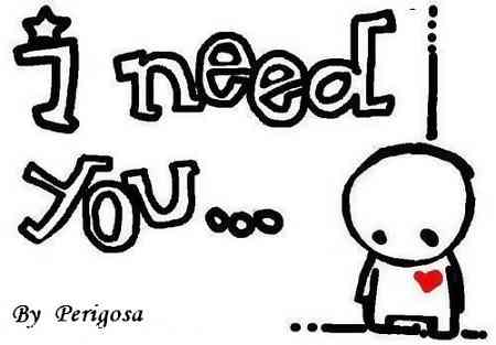  I Need You!<3
