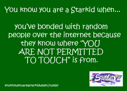  你 know your a Starkid when...